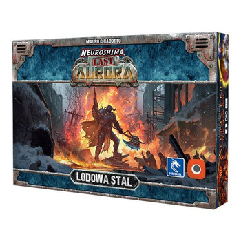 GRA NEUROSHIMA LAST AURORA: LODOWA STAL dodatek PORTAL